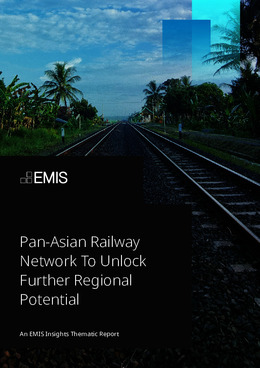 Pan-Asian Railway Network To Unlock Further Regional Potential - Page 1