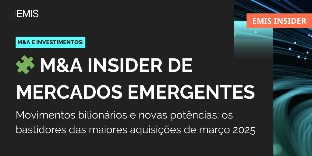  Quem está comprando quem? Os deals de bilhões que redesenham os mercados emergentes