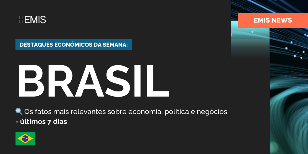 EMIS NEWS Brasil | Destaques Econômicos da Semana